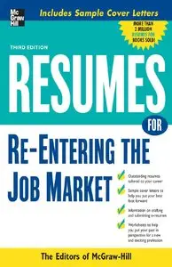 Resumes for Re-Entering the Job Market, 3 edition (repost)