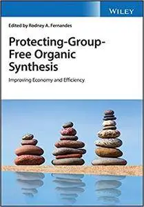 Protecting-Group-Free Organic Synthesis: Improving Economy and Efficiency