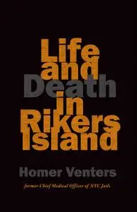 Life and Death in Rikers Island