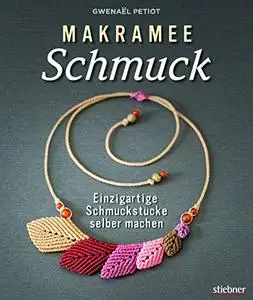 Makramee Schmuck: Einzigartige Schmuckstücke selber machen