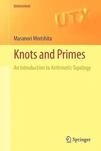 Knots and Primes: An Introduction to Arithmetic Topology