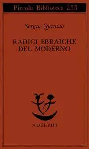 Sergio Quinzio - Radici ebraiche del moderno [Repost]