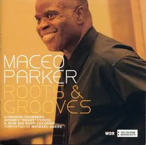 Maceo Parker – Roots & Grooves (2008)