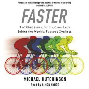 «Faster» by Michael Hutchinson