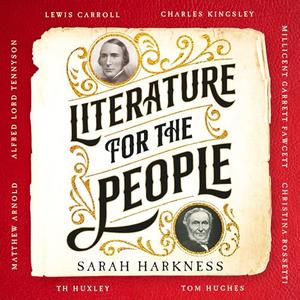 Literature for the People: How the Pioneering Macmillan Brothers Built a Publishing Powerhouse [Audiobook]