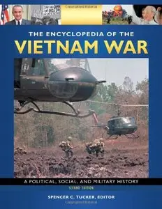 The Encyclopedia of the Vietnam War [4 volumes]: A Political, Social, and Military History (Repost)