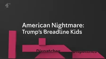 CH4 Dispatches - American Nightmare: Trump's Breadline Kids (2020)