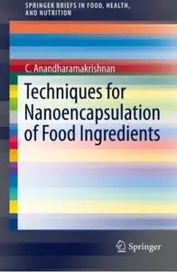 Techniques for Nanoencapsulation of Food Ingredients