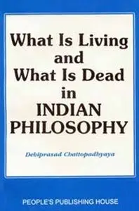 What is Living and What is Dead in Indian Philosophy by People's Publishing House