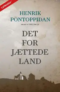 «Det forjættede land» by Henrik Pontoppidan