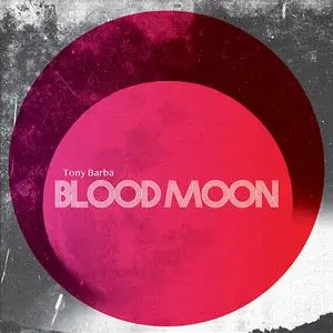 Tony Barba - Blood Moon (2020)