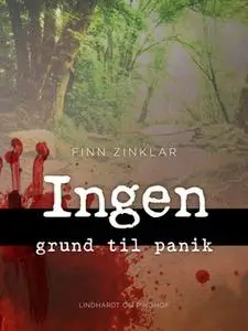 «Ingen grund til panik» by Finn Zinklar