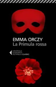 Emma Orczy - La Primula rossa