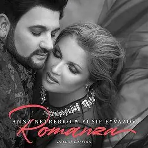 Yusif Eyvazov & Anna Netrebko - Romanza (Deluxe Edition) (2017)