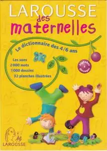 Collectif, "Larousse des maternelles : Le dictionnaire des 4-6 ans"