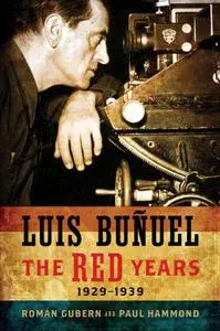 Luis Buñuel: The Red Years, 1929–1939
