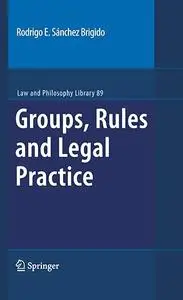 Groups, Rules and Legal Practice (Repost)