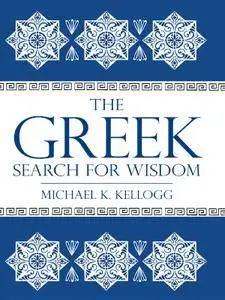 The Greek Search for Wisdom