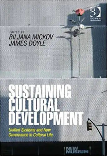 Sustaining Cultural Development: Unified Systems and New Governance in Cultural Life