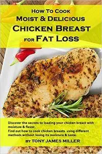 How to Cook Restaurant-Quality Lean Meat-Chicken Breasts