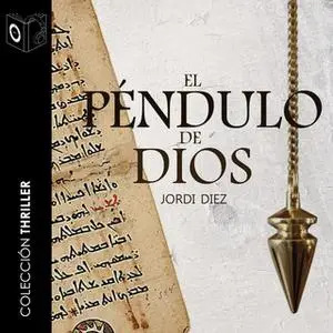 «El péndulo de Dios» by Jordi Diez