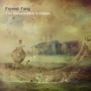 Forrest Fang - The Sleepwalker's Ocean (2016)