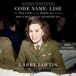 «Code Name: Lise» by Larry Loftis