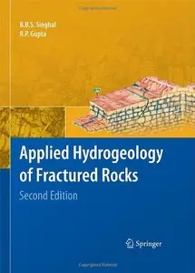 Applied Hydrogeology of Fractured Rocks: Second Edition by B.B.S. Singhal