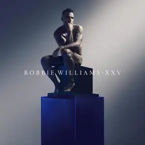 Robbie Williams - XXV (Deluxe Edition) (2022)