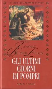 Gli ultimi giorni di Pompei di Edward Bulwer-Lytton