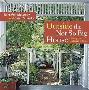 Outside the Not So Big House: Creating the Landscape of Home [Repost]