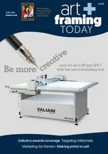 Art + Framing Today - June 2018