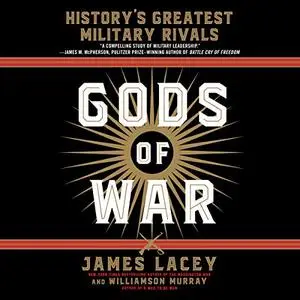 Gods of War: History's Greatest Military Rivals [Audiobook]