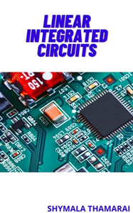 Linear Integrated Circuits : Beginner Guide