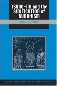 Tsung Mi and the Sinification of Buddhism