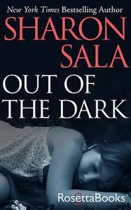 «Out of the Dark» by Sharon Sala