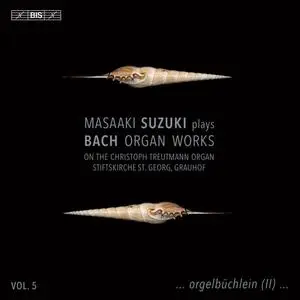 Masaaki Suzuki - J.S. Bach: Organ Works, Vol. 5 (2024)