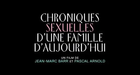 Chroniques sexuelles d'une famille d'aujourd'hui / Sexual Chronicles of a French Family (2012)