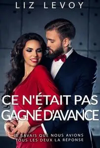 «Ce n'etait pas gagne d'avance» by Liz Levoy