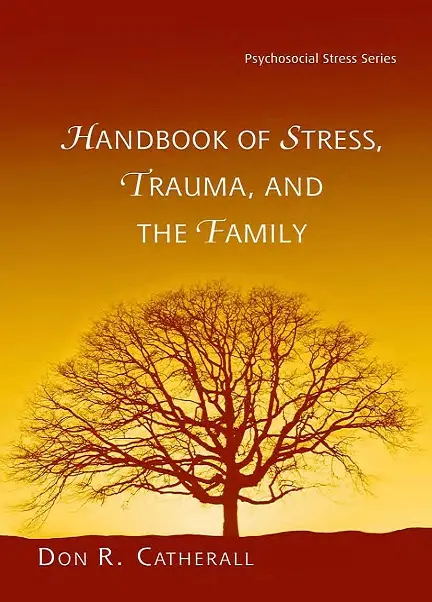 Handbook of Stress, Trauma, and the Family (repost)