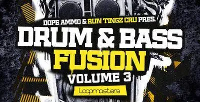 Loopmasters Dope Ammo and Run Tingz Cru - Drum & Bass Fusion Vol 3 MULTiFORMAT