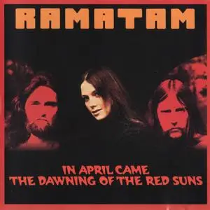 Ramatam - In April Came The Dawning Of The Red Suns (1973) {2005, Reissue}