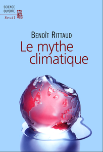 Benoit Rittaud - Le Mythe climatique (repost)