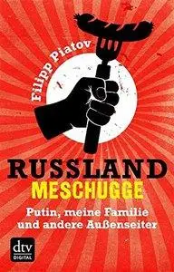 Russland meschugge: Putin, meine Familie und andere Außenseiter (repost)