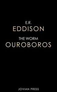 «The Worm Ouroboros» by E.R. Eddison