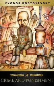 «Crime and Punishment» by Fyodor Dostoyevsky
