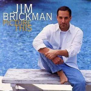 Jim Brickman - Picture This (1997)