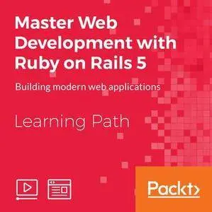 Master Web Development with Ruby on Rails 5