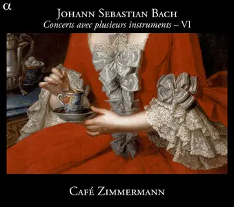Cafe Zimmermann - J.S. Bach: Concerts avec plusieurs instruments, vol.6 (2011) [Official Digital Download 24/88]