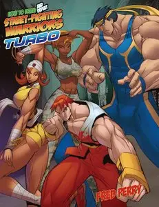 How to Draw and Defeat Street-Fighting Warriors - Turbo (2014)